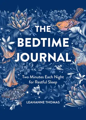 Das Bedtime Journal: Zwei Minuten pro Nacht für erholsamen Schlaf - The Bedtime Journal: Two Minutes Each Night for Restful Sleep