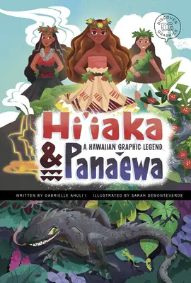 Hi'iaka und Pana'ewa: Eine hawaiianische grafische Legende - Hi'iaka and Pana'ewa: A Hawaiian Graphic Legend