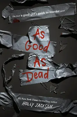 So gut wie tot: Das Finale von A Good Girl's Guide to Murder - As Good as Dead: The Finale to a Good Girl's Guide to Murder