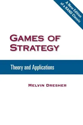 Strategische Spiele: Theorie und Anwendungen - Games of Strategy: Theory and Applications