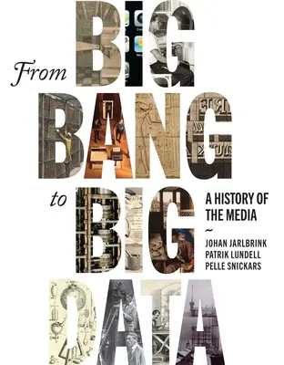 Vom Urknall zu Big Data: Eine Geschichte der Medien - From Big Bang to Big Data: A History of the Media