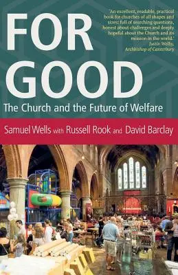 Für das Gute: Die Kirche und die Zukunft der Wohlfahrt - For Good: The Church and the Future of Welfare