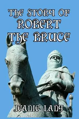 Die Geschichte von Robert the Bruce - The Story of Robert the Bruce