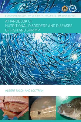 Ernährungswissenschaftliche Fisch- und Garnelenpathologie: Ein Handbuch - Nutritional Fish and Shrimp Pathology: A Handbook