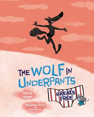 Der Wolf in Unterhosen bricht aus - The Wolf in Underpants Breaks Free