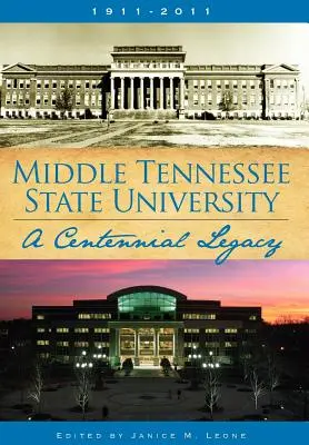 Die Middle Tennessee State University: Ein hundertjähriges Erbe - Middle Tennessee State University: A Centennial Legacy