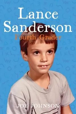 Lance Sanderson, Viertklässler - Lance Sanderson, Fourth Grader