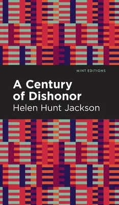 Ein Jahrhundert der Entehrung - A Century of Dishonor
