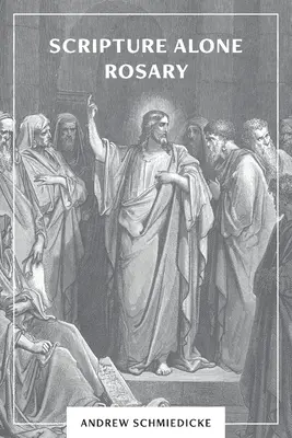 Die Heilige Schrift allein - Rosenkranz: Ein gemeinsames Gebet für alle Christen - Scripture Alone Rosary: A Prayer in Common for All Christians