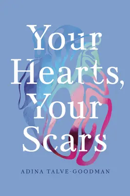 Eure Herzen, eure Narben - Your Hearts, Your Scars