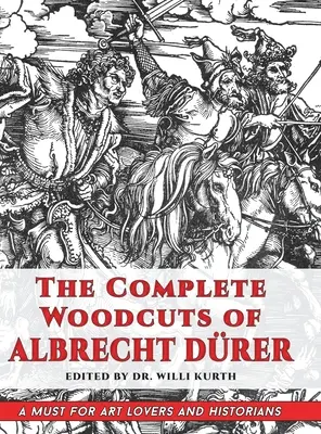 Die vollständigen Holzschnitte von Albrecht Drer (Dover Fine Art, History of Art) - The Complete Woodcuts of Albrecht Drer (Dover Fine Art, History of Art)