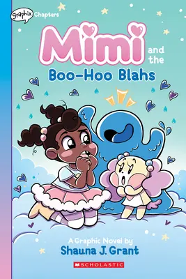 Mimi und der Boo-Hoo Blahs: Ein Buch mit Graphix-Kapiteln (Mimi #2) - Mimi and the Boo-Hoo Blahs: A Graphix Chapters Book (Mimi #2)