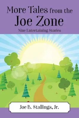 Weitere Geschichten aus der Joe Zone: Neun unterhaltsame Geschichten - More Tales from the Joe Zone: Nine Entertaining Stories