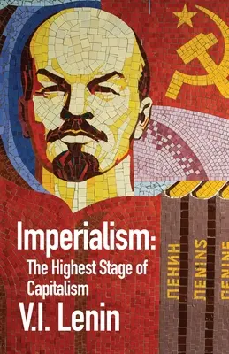 Imperialismus als höchstes Stadium des Kapitalismus - Imperialism the Highest Stage of Capitalism