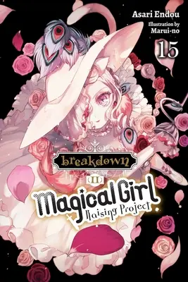 Magical Girl Raising Project, Bd. 15 (Light Novel) - Magical Girl Raising Project, Vol. 15 (Light Novel)