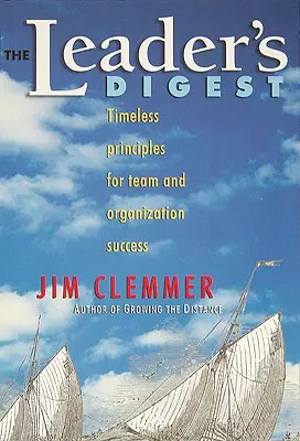 The Leader's Digest: Zeitlose Prinzipien für den Erfolg von Teams und Organisationen - The Leader's Digest: Timeless Principles for Team and Organization Success