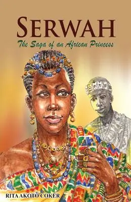 Serwah: Die Saga einer afrikanischen Prinzessin - Serwah: The Saga of an African Princess