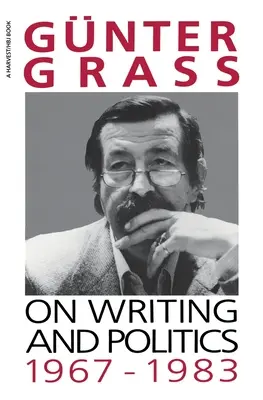 Über das Schreiben und die Politik, 1967-1983 - On Writing and Politics, 1967-1983