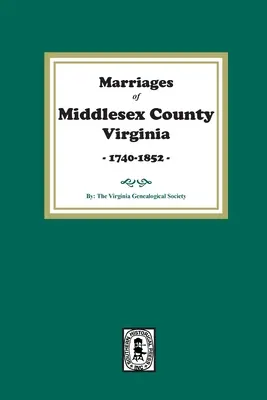 Heiraten in Middlesex County, Virginia, 1740-1852 - Marriages of Middlesex County, Virginia, 1740-1852