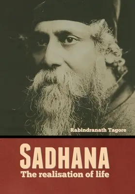 Sadhana: Die Verwirklichung des Lebens - Sadhana: The realisation of life