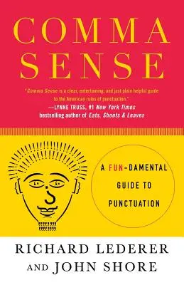 Komma-Sinn: Ein grundlegender Leitfaden zur Zeichensetzung - Comma Sense: A Fundamental Guide to Punctuation