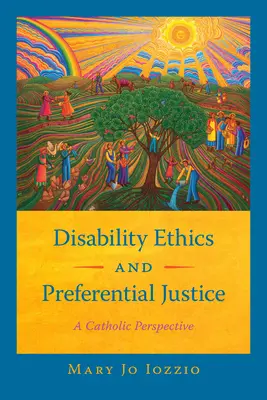 Behindertenethik und Vorzugsgerechtigkeit: Eine katholische Perspektive - Disability Ethics and Preferential Justice: A Catholic Perspective