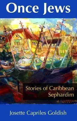 Einst Juden: Geschichten von karibischen Sephardim - Once Jews: Stories of Caribbean Sephardim