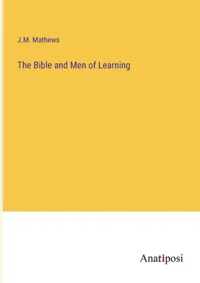 Die Bibel und die Männer des Lernens - The Bible and Men of Learning