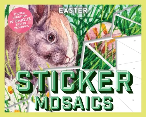 Sticker-Mosaiken Ostern: 12 frühlingshafte Motive zum Zusammenkleben - Sticker Mosaics Easter: Sticker Together 12 Springtime Designs