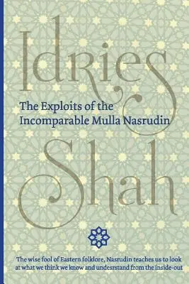 Die Heldentaten des unvergleichlichen Mulla Nasrudin (Taschenbuch) - The Exploits of the Incomparable Mulla Nasrudin (Pocket)