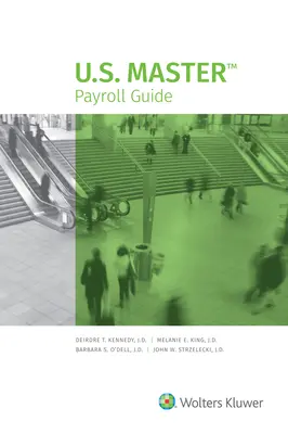 U.S. Master Payroll Guide: Ausgabe 2021 - U.S. Master Payroll Guide: 2021 Edition