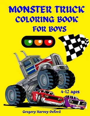 Monster Truck Malbuch für Jungen: Tolles Geschenk für Jungen im Alter von 4-8,2-4,6-10,6-8,3-5(US Edition).Perfekt für Kleinkinder Kindergarten und Vorschulen (Kids - Monster Truck coloring book for boys: Great gift for boys ages 4-8,2-4,6-10,6-8,3-5(US Edition).Perfect for toddlers Kindergarten and preschools (Kids