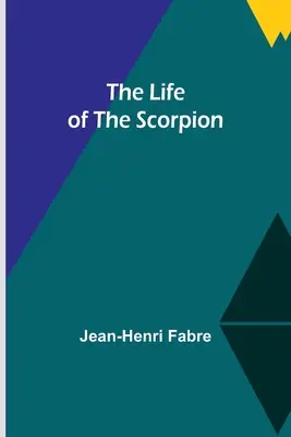 Das Leben des Skorpions - The Life of the Scorpion