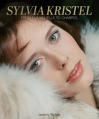 Sylvia Kristel: Von Emmanuelle bis Chabrol - Sylvia Kristel: From Emmanuelle to Chabrol
