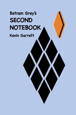 Betram Greys ZWEITES NOTEBOOK - Betram Grey's SECOND NOTEBOOK