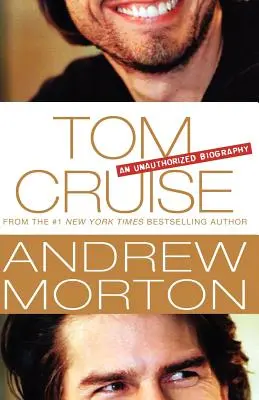 Tom Cruise: Eine unautorisierte Biographie - Tom Cruise: An Unauthorized Biography