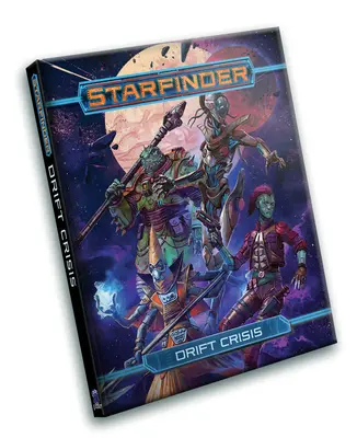 Starfinder Rpg: Drift-Krise - Starfinder Rpg: Drift Crisis