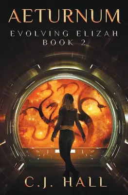 Aeturnum: Elizah entwickelt sich, Buch 2 - Aeturnum: Evolving Elizah Book 2