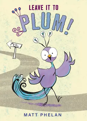 Überlasst es der Pflaume! - Leave It to Plum!