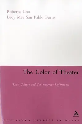 Die Farbe des Theaters: Ethnie, Kultur und zeitgenössische Performance - The Color of Theater: Race, Culture and Contemporary Performance