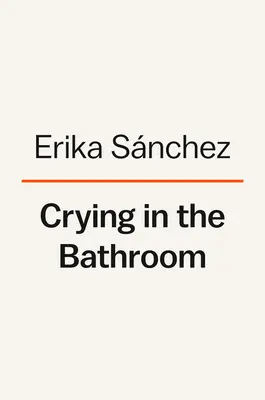 Weinen auf der Toilette: Ein Memoir - Crying in the Bathroom: A Memoir