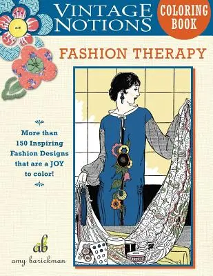 Vintage Notions Malbuch: Modetherapie - Vintage Notions Coloring Book: Fashion Therapy
