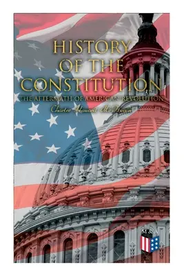 Geschichte der Verfassung: Die Nachwehen der Amerikanischen Revolution - History of the Constitution: The Aftermath of American Revolution