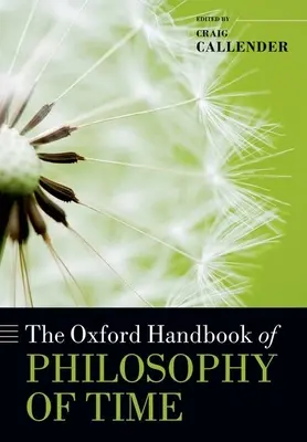 Das Oxford-Handbuch zur Philosophie der Zeit - The Oxford Handbook of Philosophy of Time