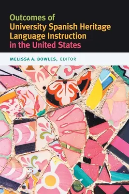 Ergebnisse des universitären Spanischunterrichts in den Vereinigten Staaten - Outcomes of University Spanish Heritage Language Instruction in the United States
