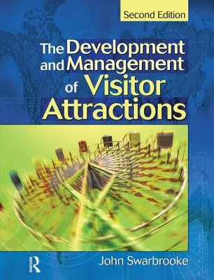 Entwicklung und Management von Besucherattraktionen - Development and Management of Visitor Attractions