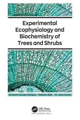 Experimentelle Ökophysiologie und Biochemie von Bäumen und Sträuchern - Experimental Ecophysiology and Biochemistry of Trees and Shrubs
