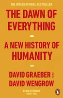 Dawn of Everything - Eine neue Geschichte der Menschheit - Dawn of Everything - A New History of Humanity