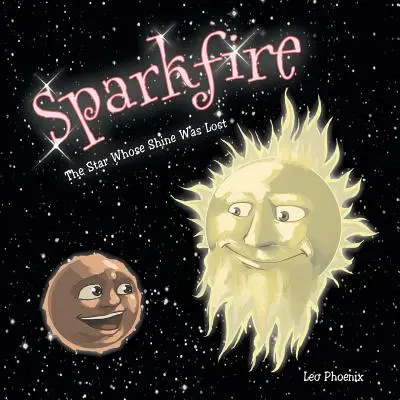 Funkenfeuer: Der Stern, dessen Glanz verloren war - Sparkfire: The Star Whose Shine Was Lost