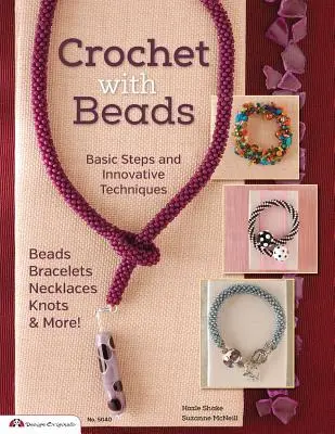 Häkeln mit Perlen: Grundlegende Schritte und innovative Techniken - Crochet with Beads: Basic Steps and Innovative Techniques